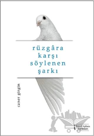 Rüzgara Karşı Söylenen Şarkı