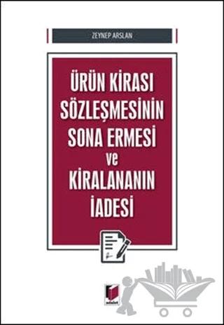 Ürün Kirası Sözleşmesinin Sona Ermesi ve Kiralananın İadesi