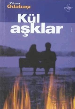 Kül Aşklar Bütün Hikayeleri 1