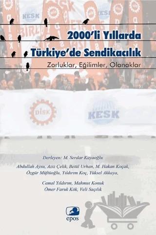 2000'li Yıllarda Türkiye'de Sendikacılık