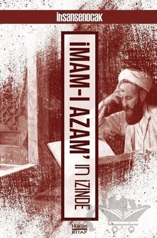 İmam-ı Azam'ın İzinde