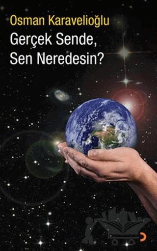Gerçek Sende, Sen Neredesin?