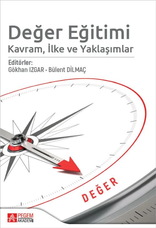 Değer Eğitimi: Kavram, İlke ve Yaklaşımlar