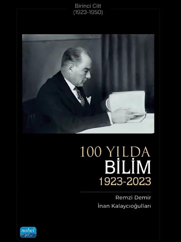 100 YILDA BİLİM (1923-2023) - Birinci Cilt (1923-1950)