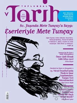 Toplumsal Tarih Dergisi Sayı: 271 Temmuz 2016