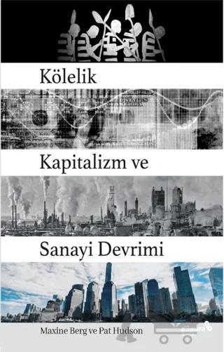Kölelik Kapitalizm ve Sanayi Devrimi