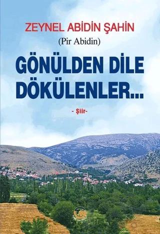 Gönülden Dile Dökülenler