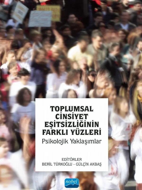 TOPLUMSAL CİNSİYET EŞİTSİZLİĞİNİN FARKLI YÜZLERİ - Psikolojik Yaklaşımlar