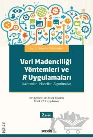 Veri Madenciliği Yöntemleri ve R Uygulamaları