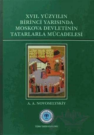 17. Yüzyılın Birinci Yarısında Moskova Devletinin Tatarlarla Mücadelesi
