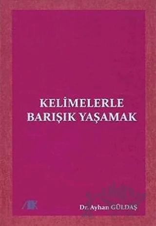 Kelimelerle Barışık Yaşamak