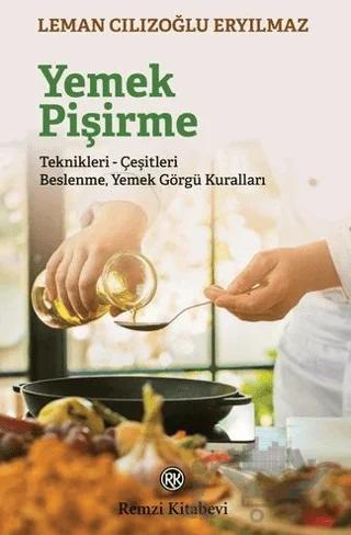 Yemek Pişirme Teknikleri-Çeşitleri Beslenme Yemek Görgü Kuralları