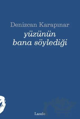 Yüzünün Bana Söylediği