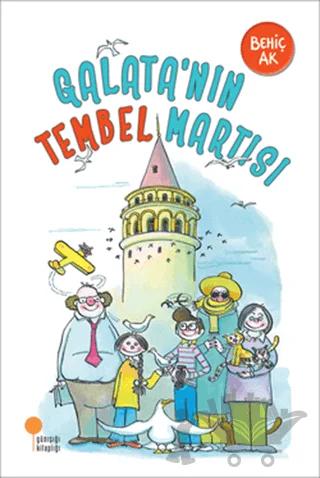 Galata’nın Tembel Martısı