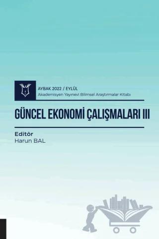 Güncel Ekonomi Çalışmaları III - Aybak 2022 Eylül