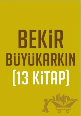 Bekir Büyükarkın Seti (13 Kitap Takım)