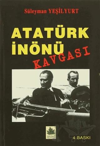 Atatürk İnönü Kavgası