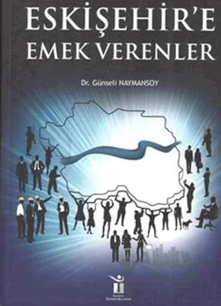 Eskişehire Emek Verenler