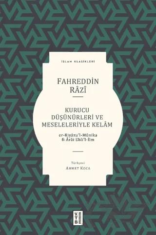Kurucu Düşünürleri ve Meseleleriyle Kelam