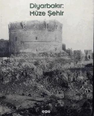 Diyarbakır: Müze Şehir