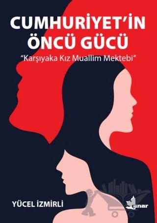 Cumhuriyet'in Öncü Gücü