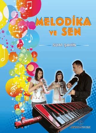 Melodika ve Sen – Suat Şahin – Sentez Yayınları kitap kapağı