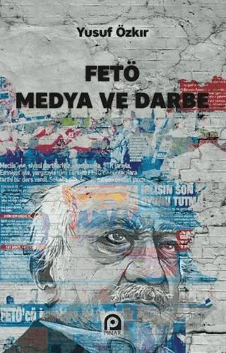 FETÖ Medya ve Darbe