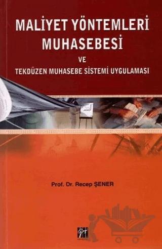 Maliyet Yöntemleri Muhasebesi ve Tekdüzen Muhasebe Sistemi Uygulaması