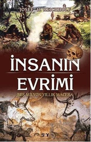İnsanın Evrimi – Josef H. Reicholf – Say Yayınları kitap kapağı