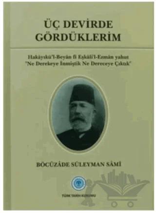 Üç Devirde Gördüklerim – Böcüzade Süleyman Sami – Türk Tarih Kurumu Yayınları kitap kapağı