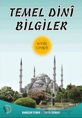 Temel Dini Bilgiler (Sorulu - Cevaplı)