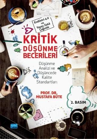 Endüstri 4.0 ve Yapay Zekâ Çağında KRİTİK DÜŞÜNME BECERİLERİ Düşünme Analizi & Düşüncede Kalite Standartları