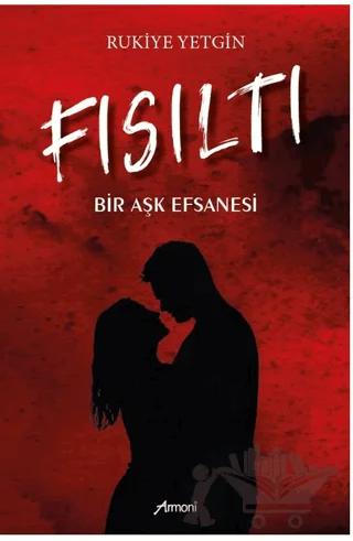 Fısıltı - Bir Aşk Efsanesi