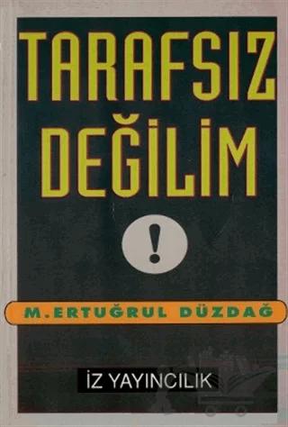 Tarafsız Değilim !