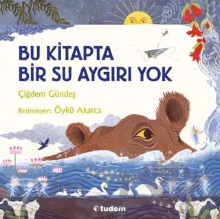 Bu Kitapta Bir Su Aygırı Yok