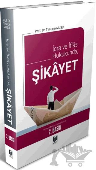İcra ve İflas Hukukunda; Şikayet