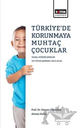 Türkiye'de Korunmaya Muhtaç Çocuklar