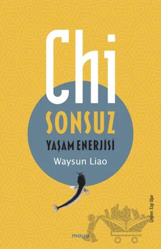 Chi - Sonsuz Yaşam Enerjisi