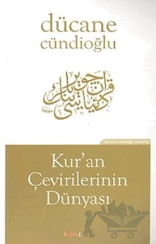 Kur’an’ı Çevirilerinin Dünyası