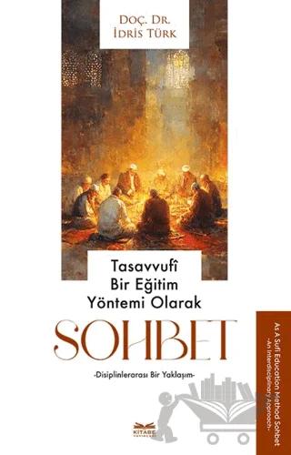 Tasavvufi Bir Eğitim Yöntemi Olarak Sohbet
