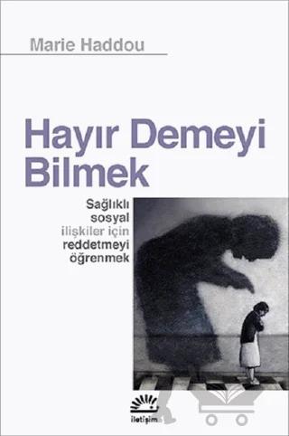 Hayır Demeyi Bilmek – Marie Haddou – İletişim Yayınevi kitap kapağı