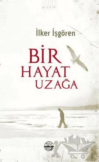 Bir Hayat Uzağa