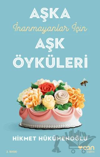 Aşka İnanmayanlar İçin Aşk Öyküleri