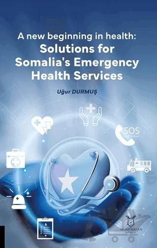New Beginning in Health: Solutions for Somalia’s Emergency Health Services