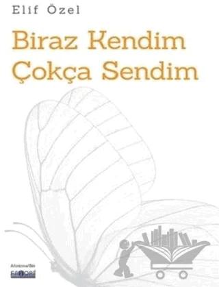 Biraz Kendim Çokça Sendim