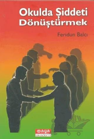 Okulda Şiddeti Dönüştürmek