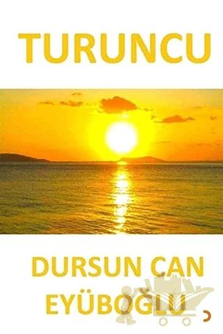 Turuncu – Dursun Can Eyüboğlu – Cinius Yayınları kitap kapağı