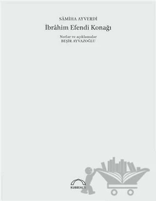 İbrahim Efendi Konağı (50. Yıl Özel Baskı)