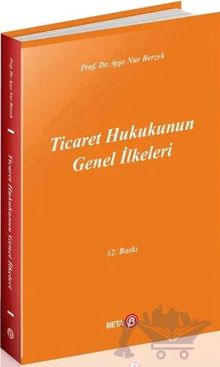 Ticaret Hukukunun Genel İlkeleri