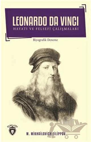 Leonardo Da Vinci - Hayatı ve Felsefi Çalışmaları